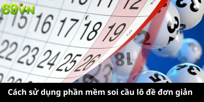 Cách sử dụng phần mềm soi cầu lô đề đơn giản