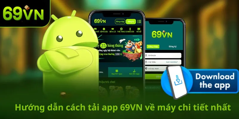 Hướng dẫn cách tải app 69VN về máy chi tiết nhất