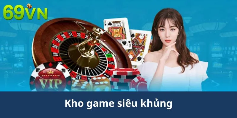 Kho game siêu khủng