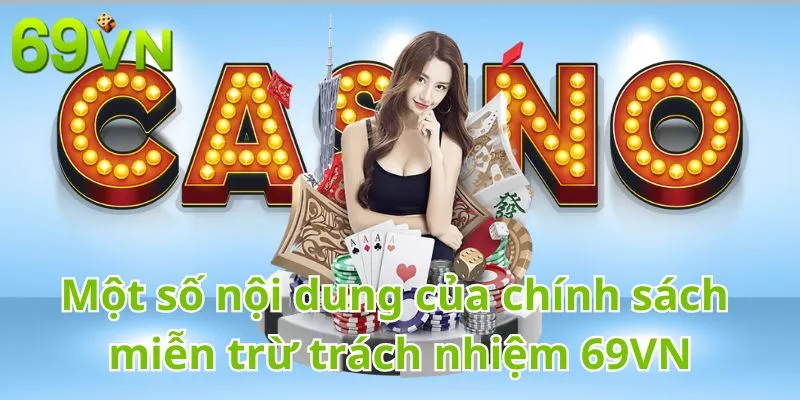 Một số nội dung của chính sách miễn trừ trách nhiệm 69VN